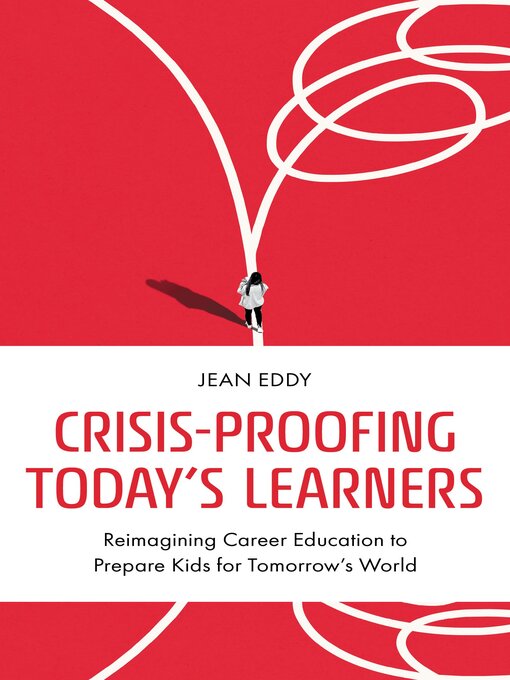 Title details for Crisis-Proofing Today's Learners by Jean Eddy - Available